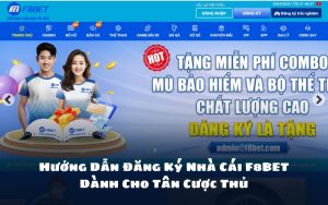 Hướng Dẫn Đăng Ký Nhà Cái F8BET Dành Cho Tân Cược Thủ 